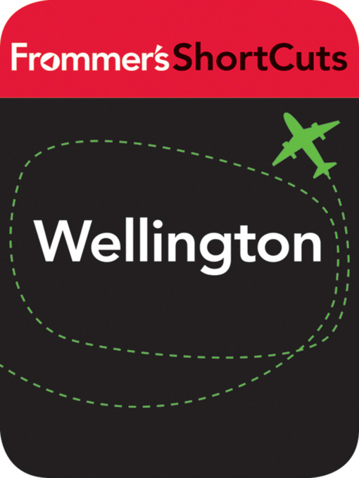 Title details for Wellington, New Zealand by Frommer's ShortCuts - Available